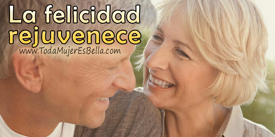 Envejecer feliz es lo que rejuvenece