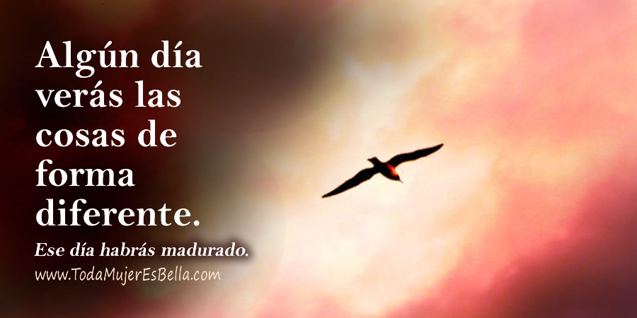 Al madurar cambiamos nuestro modo de reaccionar