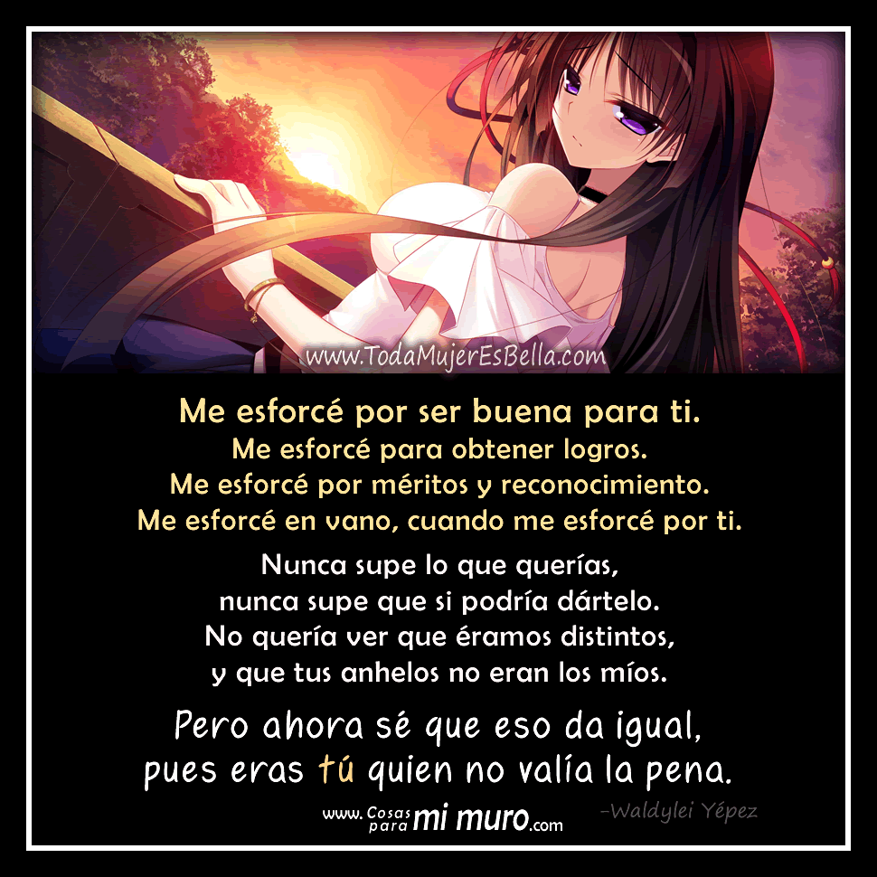 Quise valer la pena para ti