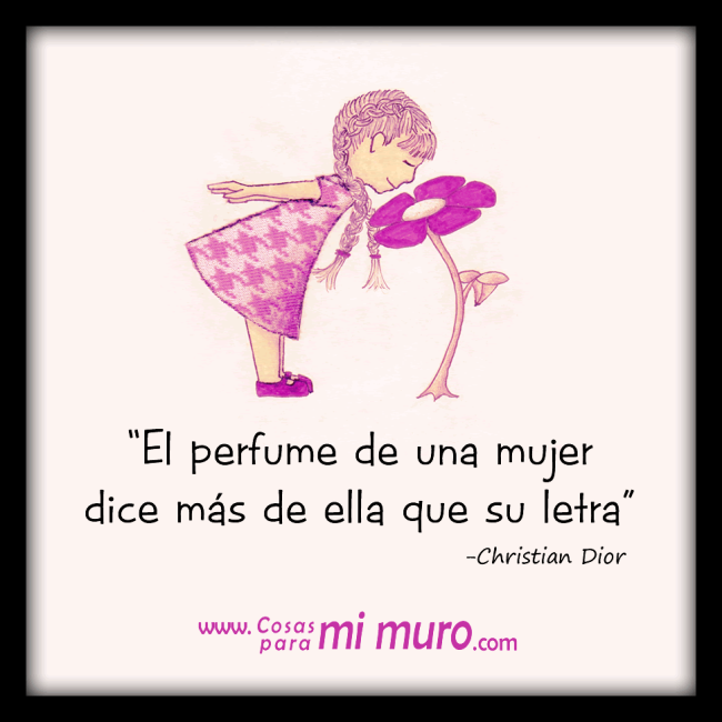 El perfume de una mujer dice m&aacute;s de ella que su letra