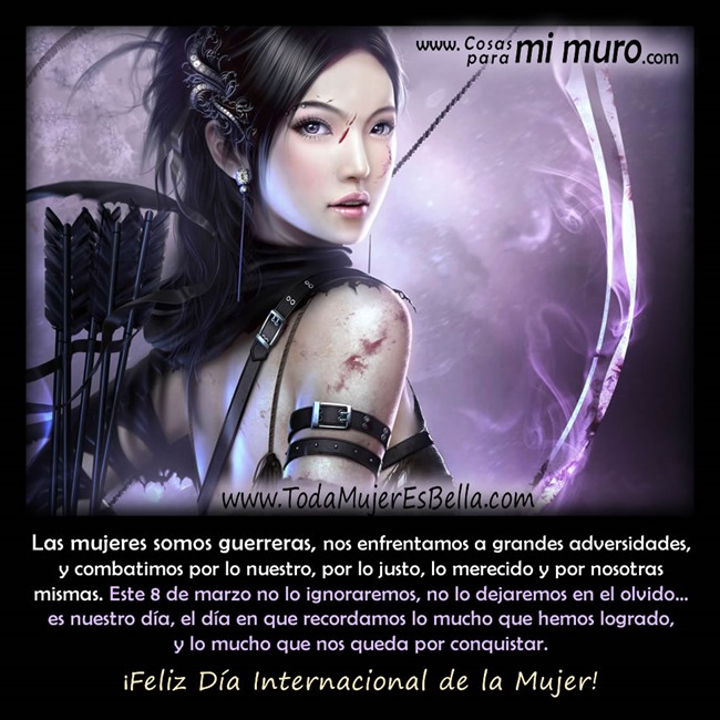 Mujeres guerreras: feliz d&iacute;a de la mujer