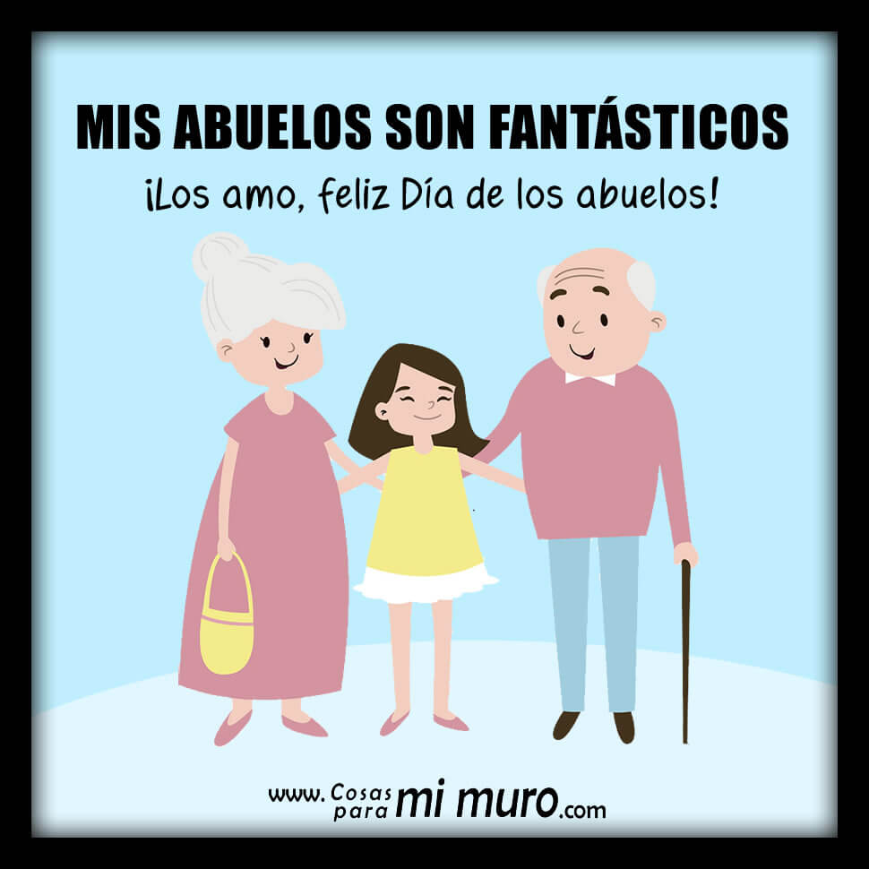 Feliz d&iacute;a de los abuelos fant&aacute;sticos