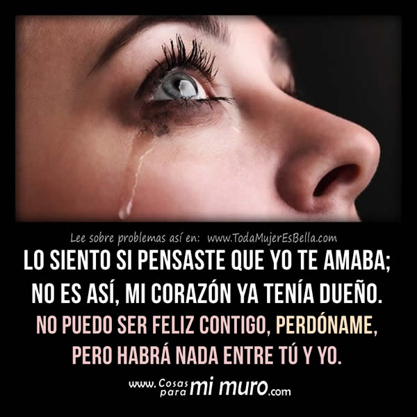 Lo siento si pensaste que yo te amaba