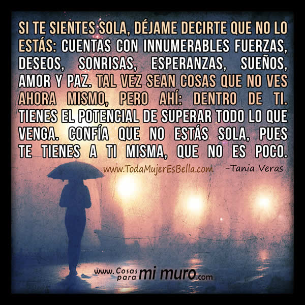 No estás sola si te tienes a ti misma No estás sola si te tienes a ti misma