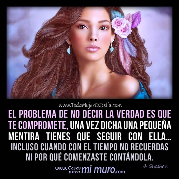 No decir la verdad te compromete No decir la verdad te compromete