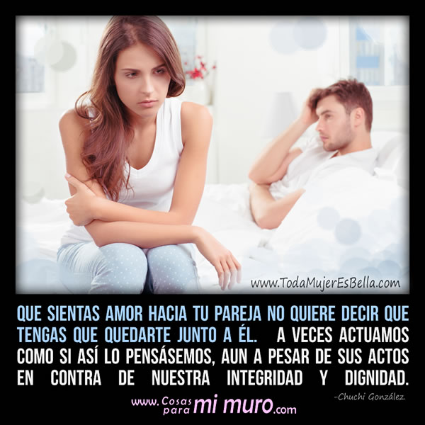 &iquest;Te trata mal pero sigues con &eacute;l s&oacute;lo por amor?