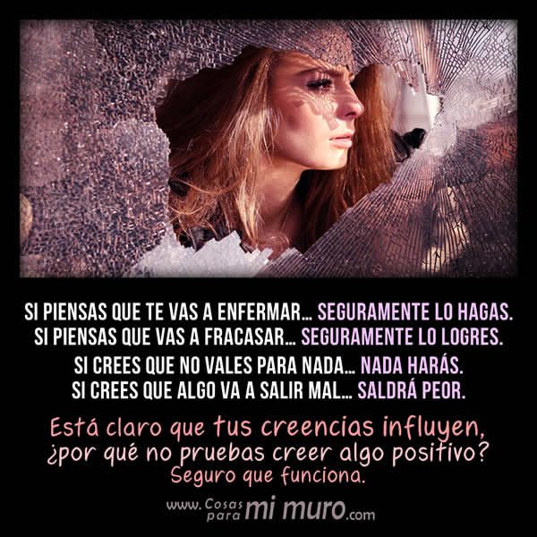 Lo que t&uacute; crees, influye, y mucho