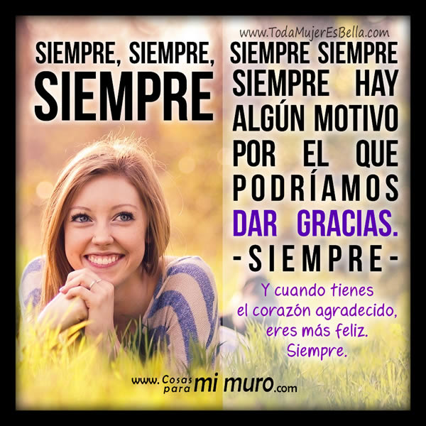Siempre hay motivos por los que dar gracias