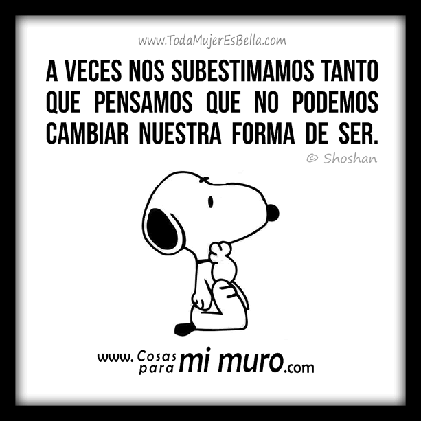 no podemos cambiar nuestra forma de ser