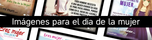 Im&aacute;genes para el d&iacute;a de la mujer