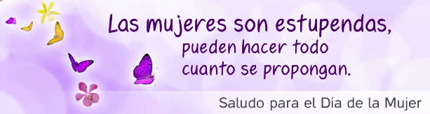 Saludo para el d&iacute;a de la mujer