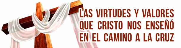La cruz: Valores y virtudes