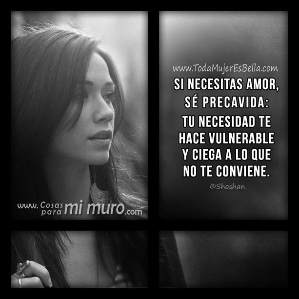 Si necesitas amor, s&eacute; precavida