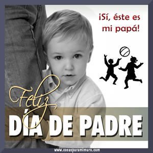&iexcl;S&iacute;, &eacute;ste es mi pap&aacute;! Te quiero mucho pap&aacute;. &iexcl;Feliz D&iacute;a!