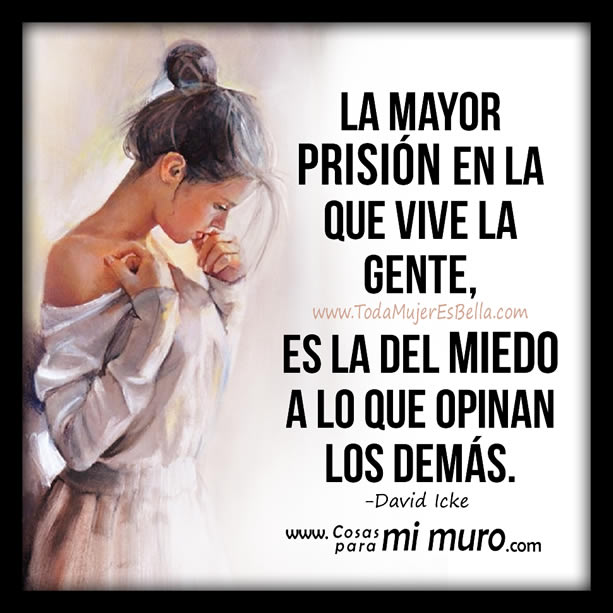 El miedo es la mayor prisión El miedo es la mayor prisión