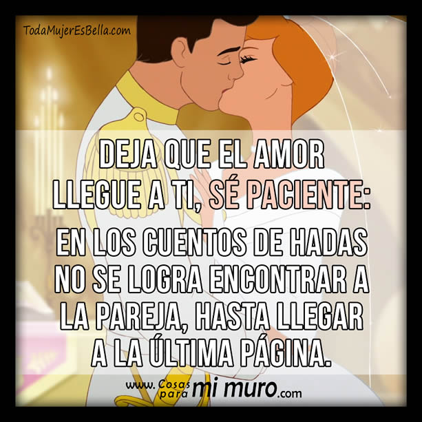 Deja que el amor llegue a ti, sé paciente Deja que el amor llegue a ti, sé paciente