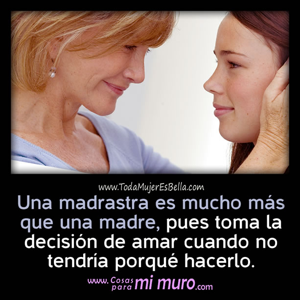 Una madrastra es m&aacute;s que madre