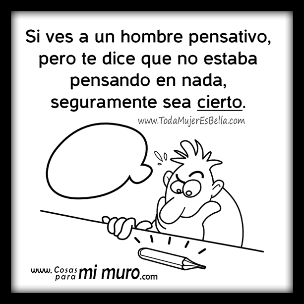 A veces los hombres pensativos no piensan en nada A veces los hombres pensativos no piensan en nada
