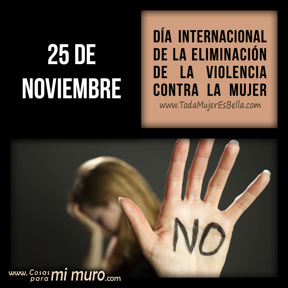 25 de noviembre: D&iacute;a Internacional de la Eliminaci&oacute;n de la Violencia contra la Mujer.