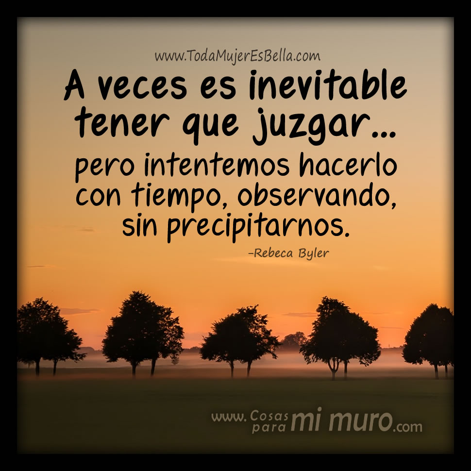 Juzgar bien: con tiempo Juzgar bien: con tiempo