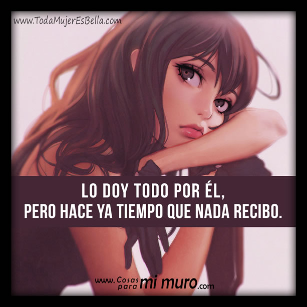 Lo doy todo por &eacute;l, pero pasa de m&iacute;