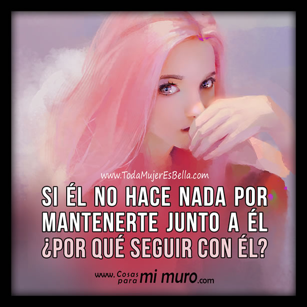 &iquest;Si no hace nada de ti, por qu&eacute; segues con &eacute;l?
