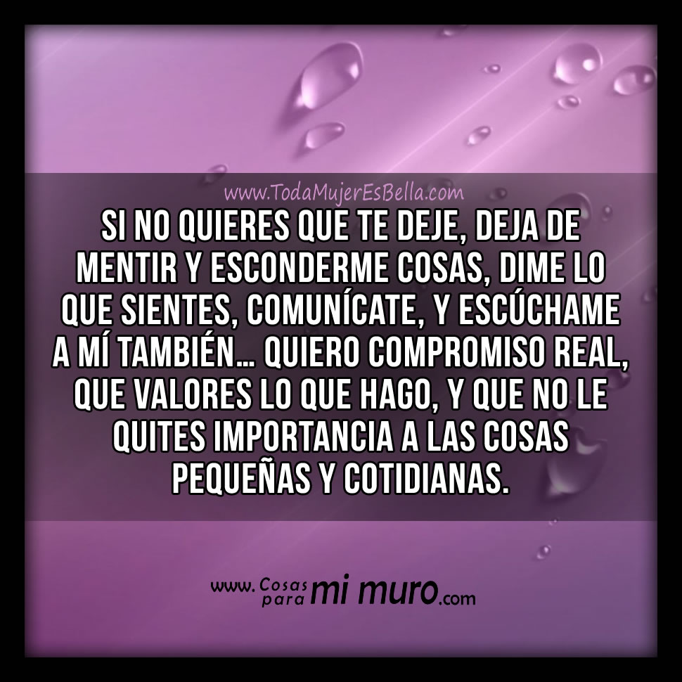 Si no quieres que te deje...