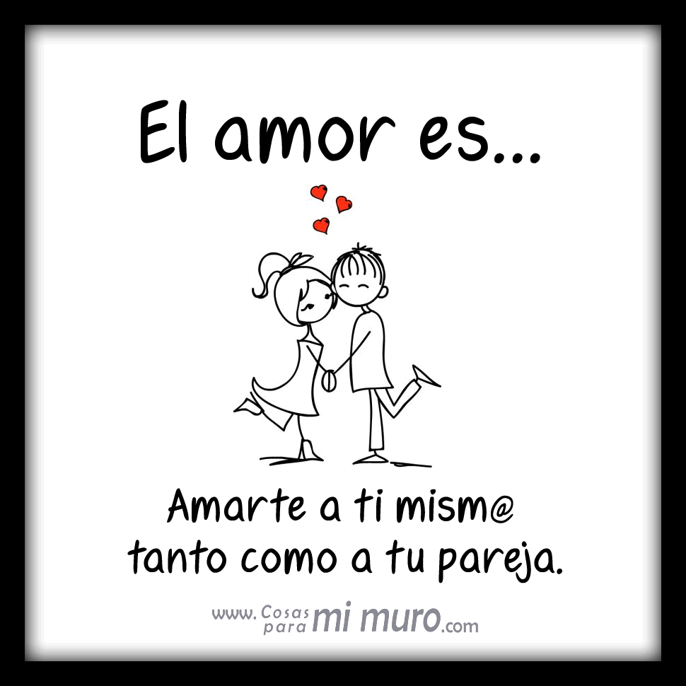 El amor es amarte a ti mismo tanto como a tu pareja