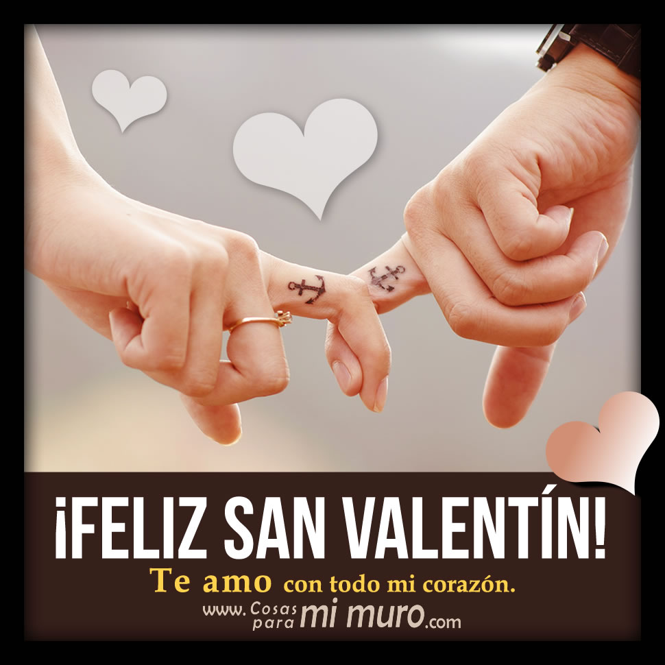 Feliz San Valent&iacute;n, te amo con todo mi coraz&oacute;n