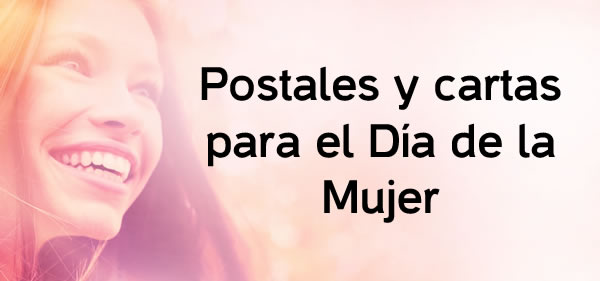 Postales y cartas para el Día de la Mujer Postales y cartas para el Día de la Mujer