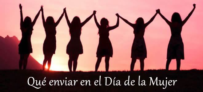 Qu&eacute; enviar el D&iacute;a de la Mujer