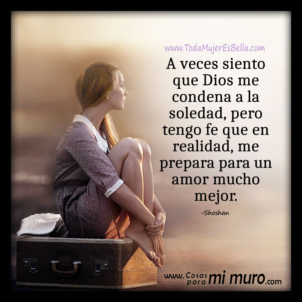 Dios tiene a alguien mejor para m&iacute;