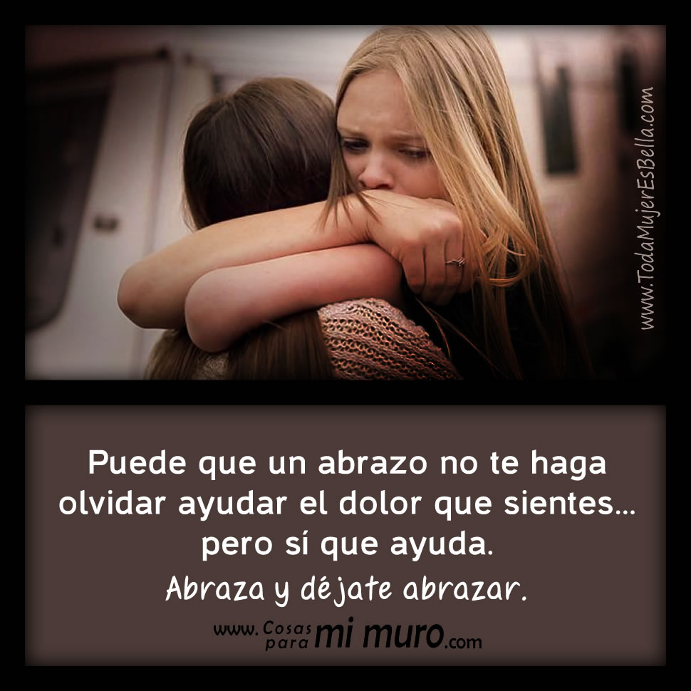 Ante el dolor que sientes, abraza y d&eacute;jate abrazar