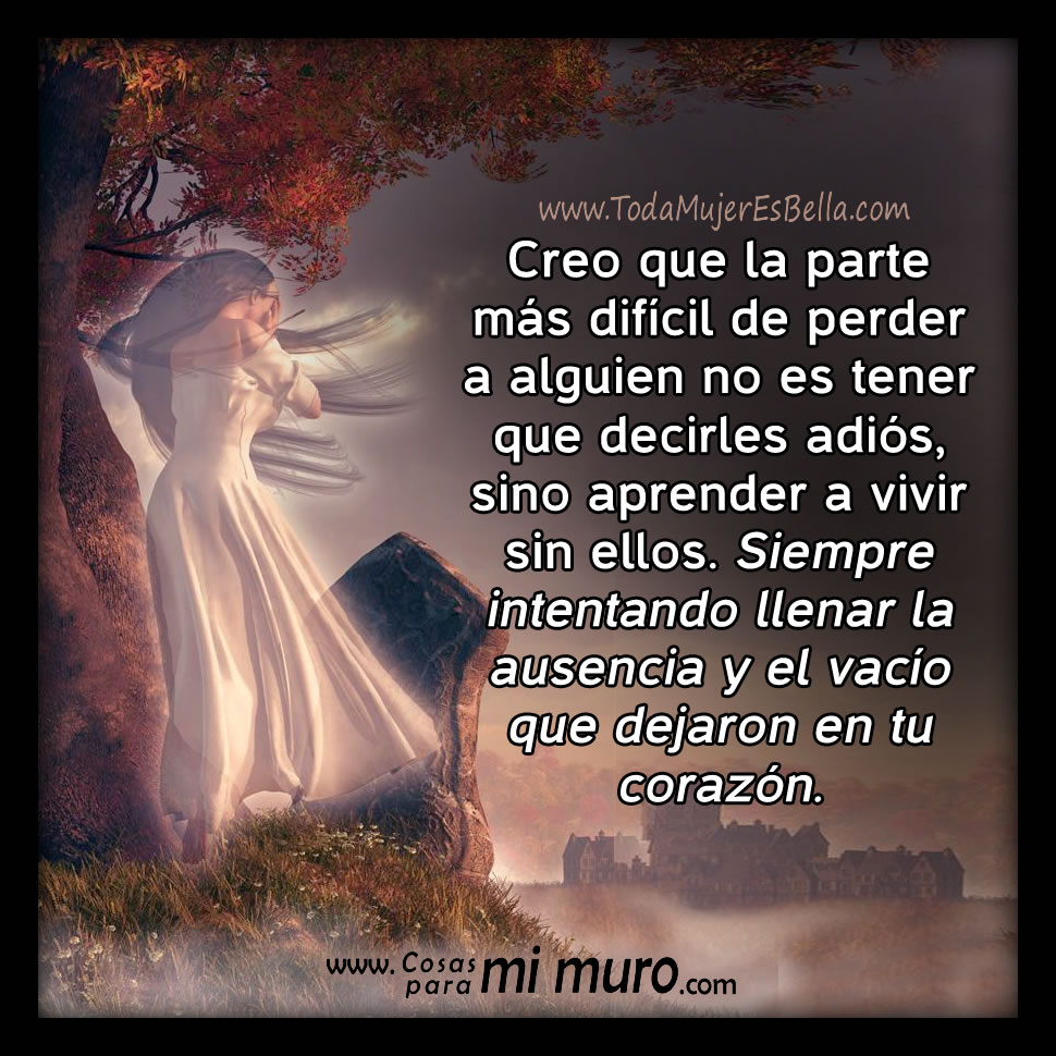 La parte m&aacute;s dif&iacute;cil de perder a alguien
