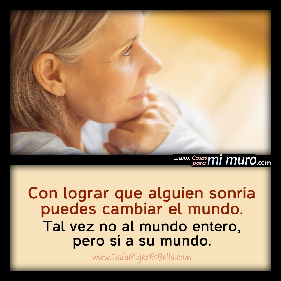 Una simple sonrisa puede cambiar el mundo