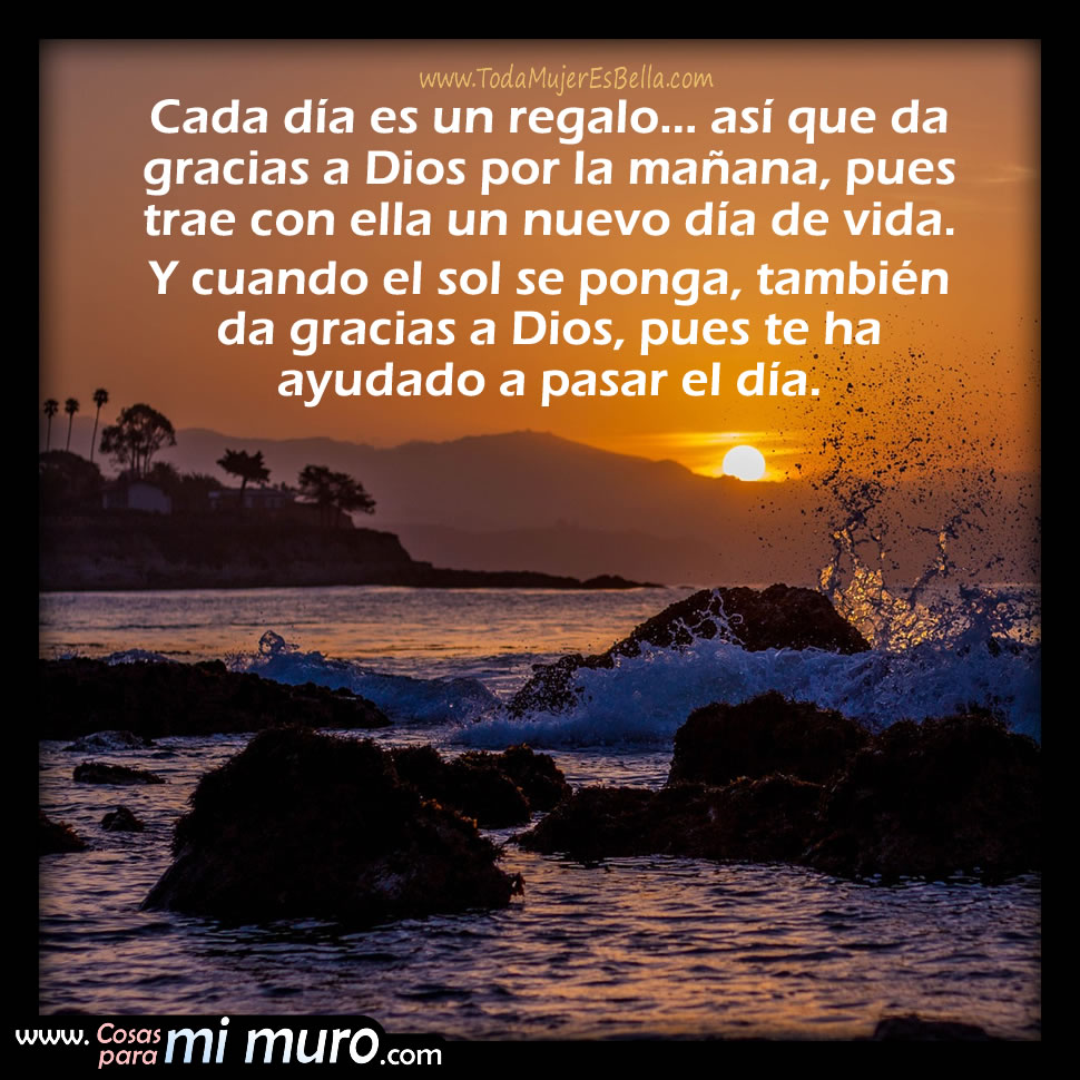 Cada d&iacute;a es un regalo de Dios