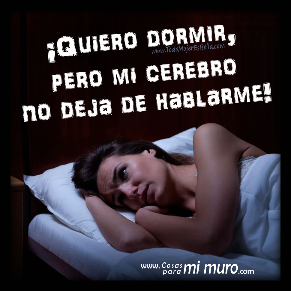 &iexcl;Mi cerebro no me deja dormir!
