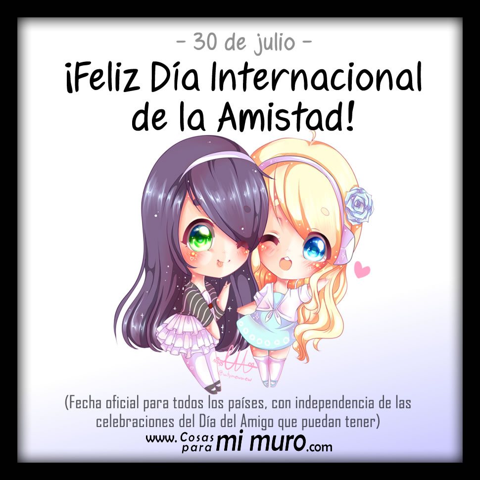 30 de julio: D&iacute;a de la Amistad