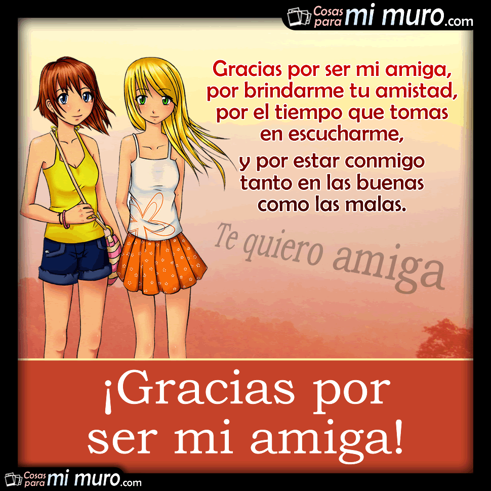 &iexcl;Gracias por ser mi amiga!