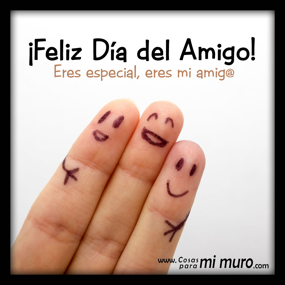 ¡Feliz Día del Amigo! ¡Feliz Día del Amigo!