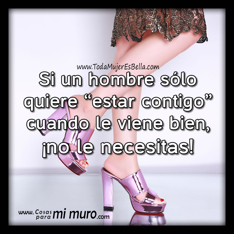 No necesitas a quien s&oacute;lo te quiere por un rato