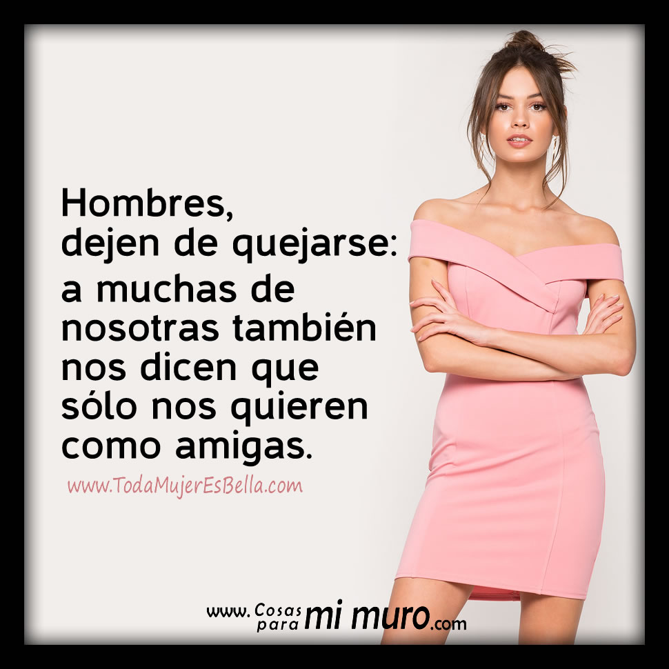 S&oacute;lo me quieren como amiga