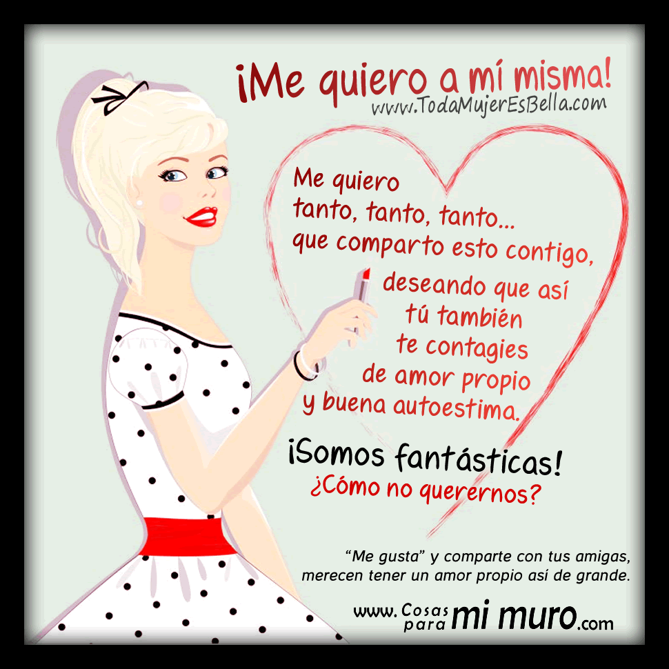 &iexcl;Me quiero a m&iacute; misma!