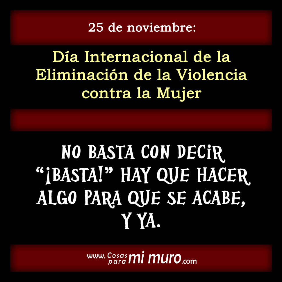 D&iacute;a Internacional de la Eliminaci&oacute;n de la Violencia contra la Mujer