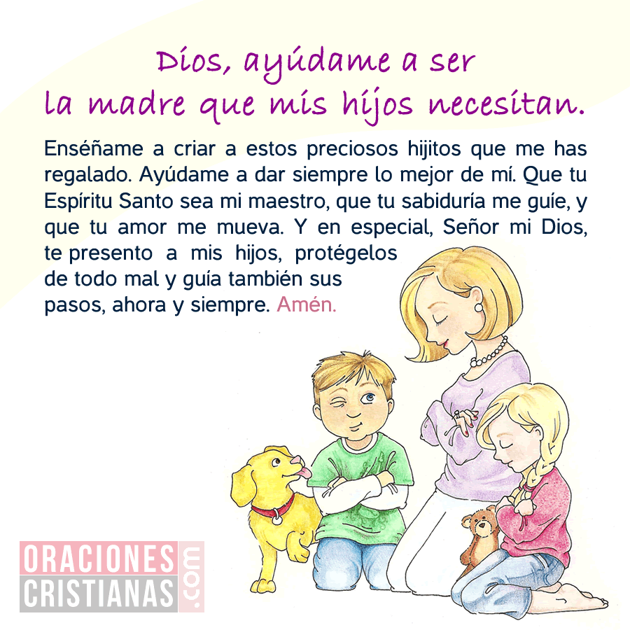 ORACI&Oacute;N DE UNA MADRE PIDIENDO AYUDA EN LA CRIANZA DE LOS HIJOS