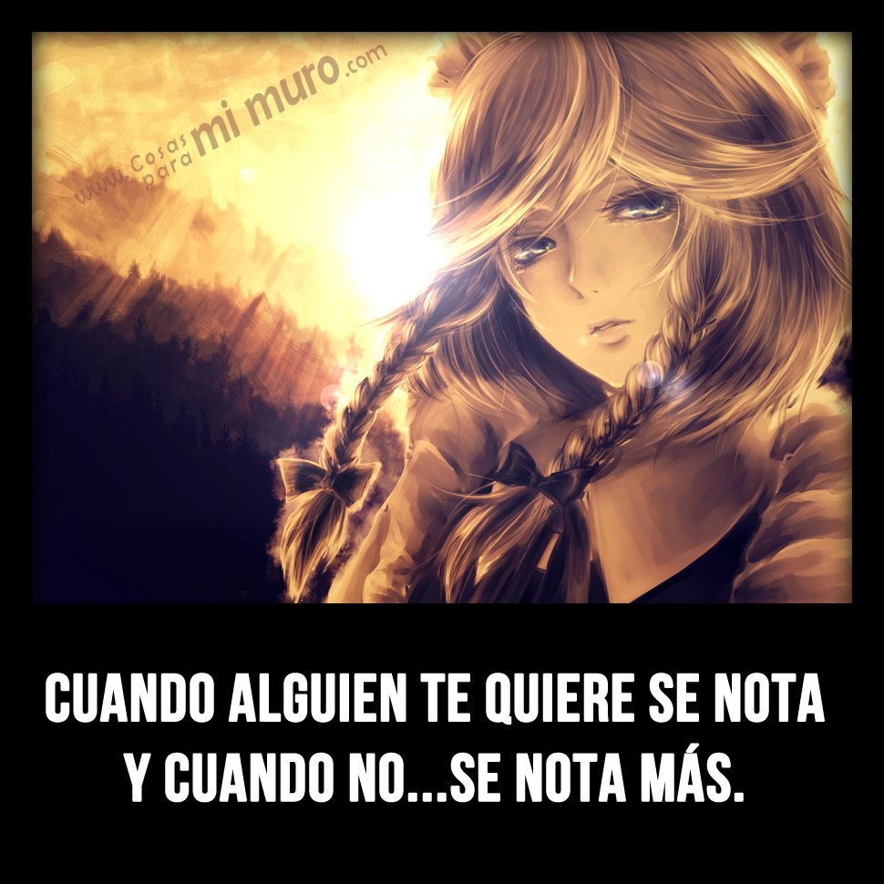 Se nota cuando no te quieren