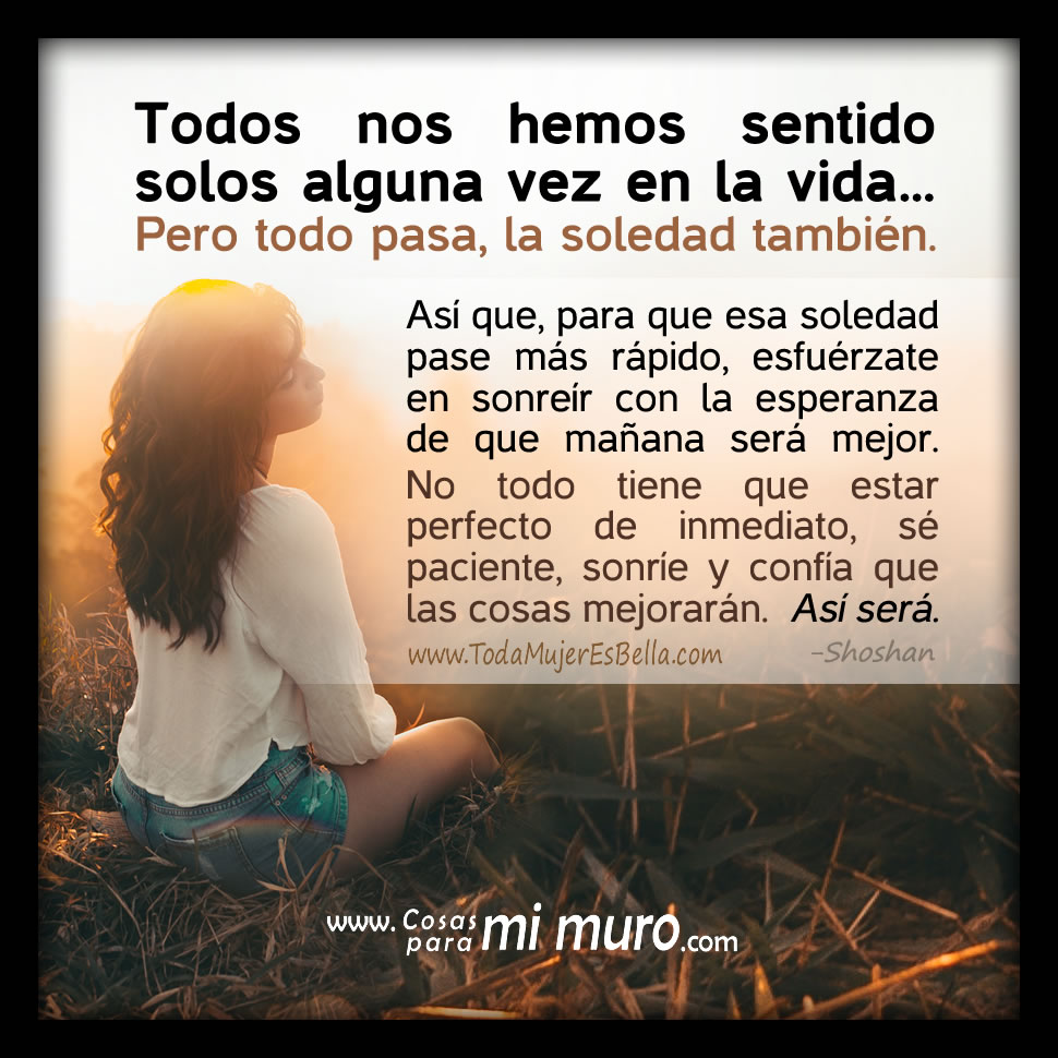 Todos nos hemos sentido solos alguna vez
