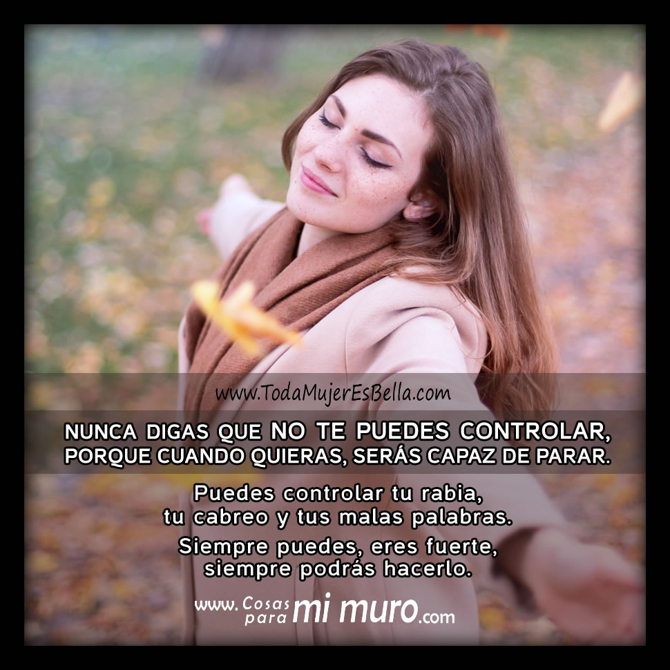 Nunca digas que no te puedes controlar