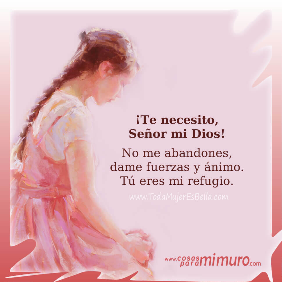 Oraci&oacute;n: Te necesito, Se&ntilde;or mi Dios