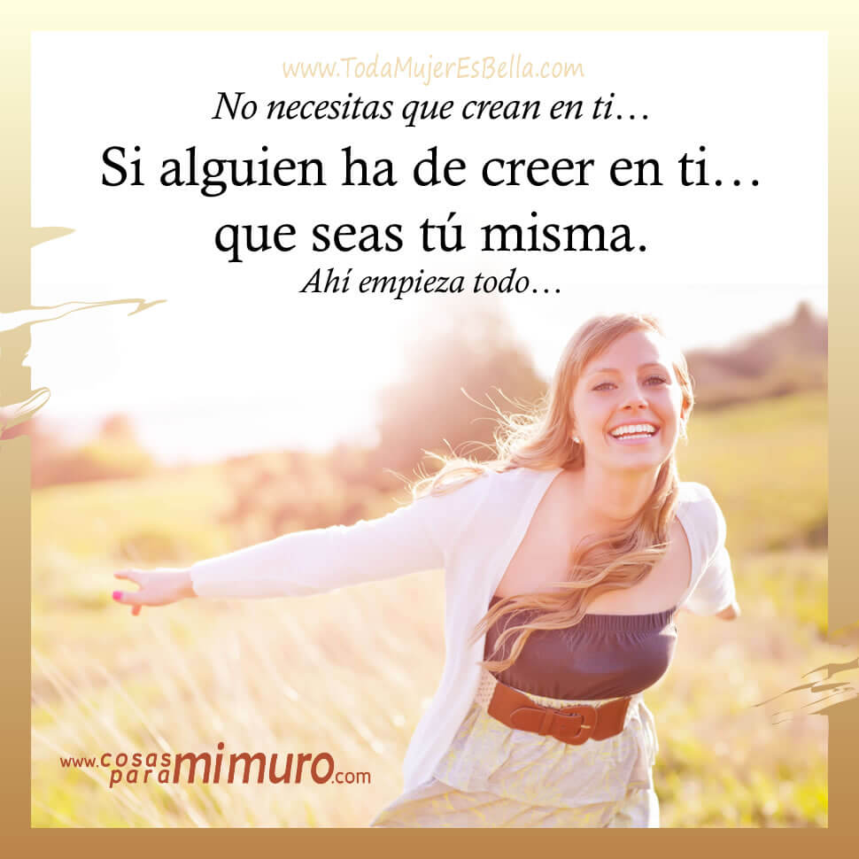 No necesitas que crean en ti